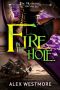 [The Plundered Chronicles 03] • Fire in the Hole (The Plundered Chronicles Book 3)